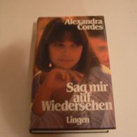 Buch Roman Sag mir auf Wiedersehen von Alexandra Cordes