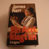 Buch Roman Ein Arzt klagt an / von James Kerr