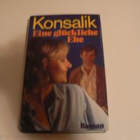 Buch Roman Eine glückliche Ehe / von Konsalik