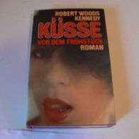 Buch Roman Küsse vor dem Frühstück / von Robert Woods Kennedy