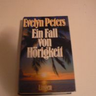 Buch Roman Ein Fall von Hörigkeit / von Evelyn Peters