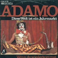 7"ADAMO · Diese Welt ist ein Jahrmarkt (RAR 1974)