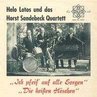 7"Helo Lotos und das Horst Sandebeck Quartett · Ich pfeif auf alle Sorgen (RAR 1969)