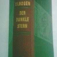 Roman von Paul Ellbogen " Der dunkle Stern"