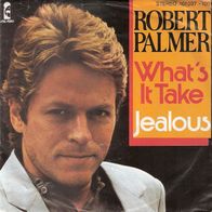 7" Single von Robert Palmer - What´s It Take
