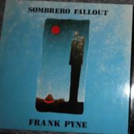 Frank Pyne Sombrero Fallout LP