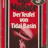 Edgar Wallace Taschenkrimi " Der Teufel von Tidal Basin"