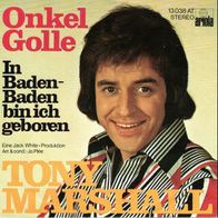 Tony Marshall - Onkel Golle / In Baden - Baden Bin Ich Geboren (1973) 45 single 7" EX