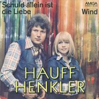 7"HAUFF&HENKLER · Schuld allein ist die Liebe (RAR 1977)