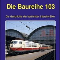 EK-Verlag: Die Baureihe 103