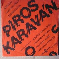 Szakcsi Lakatos Bela - Csemer Geza - Piros Karavan 45 EP 7" gipsy musical 1974