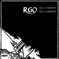 R-Go - Dol a torony, dol a harang 45 single 7"