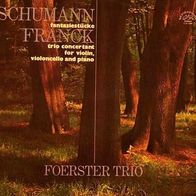 Foerster Trio Schumann: Fantasiestücke / Franck: Trio concertant in F sharp minor LP