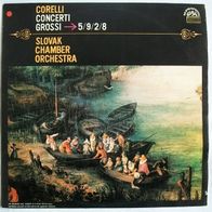 Slovak Chamber Orchestra: Corelli: Concerti Grossi 5-9-2-8 LP