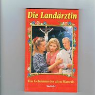 Taschenbuch Die Landärztin Das Geheimnis des altten Marterls Weltbild Verlag