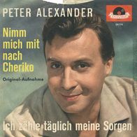 7"ALEXANDER, Peter · Ich zähle täglich meine Sorgen (CV RAR 1960)
