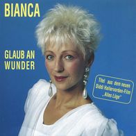 7"BIANCA/ GROBE, Herlinde · Glaub an Wunder (ST RAR 1992)