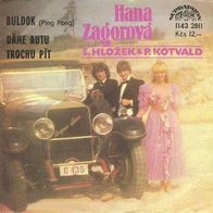 Hana Zagorova - Buldok (Ping Pong) - Dame Autu Trochu Pit (1983) 45 single 7" NM