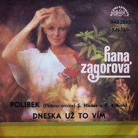 Hana Zagorova - Polibek (Piccolo amore) - Dneska Uz To Vim 45 single 7"