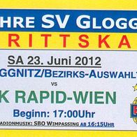 Ticket SV Gloggnitz - SK Rapid Wien 23.6.2012 Eintrittskarte Österreich Fußball