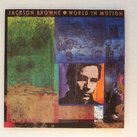 Jackson Browne - World In Motion, LP- Elektra 1989 * *