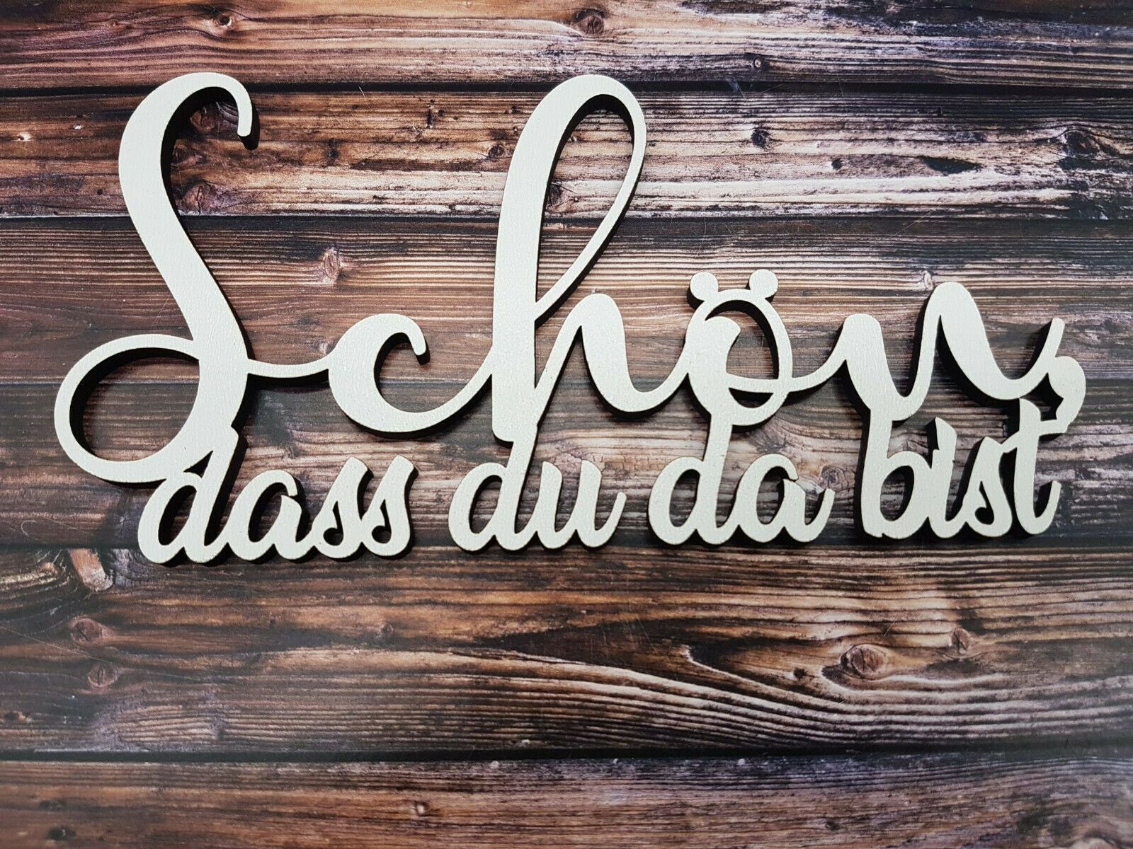 Schriftzug - Schön, dass du da bist - Holz Herzlich Willkommen Gäste ...