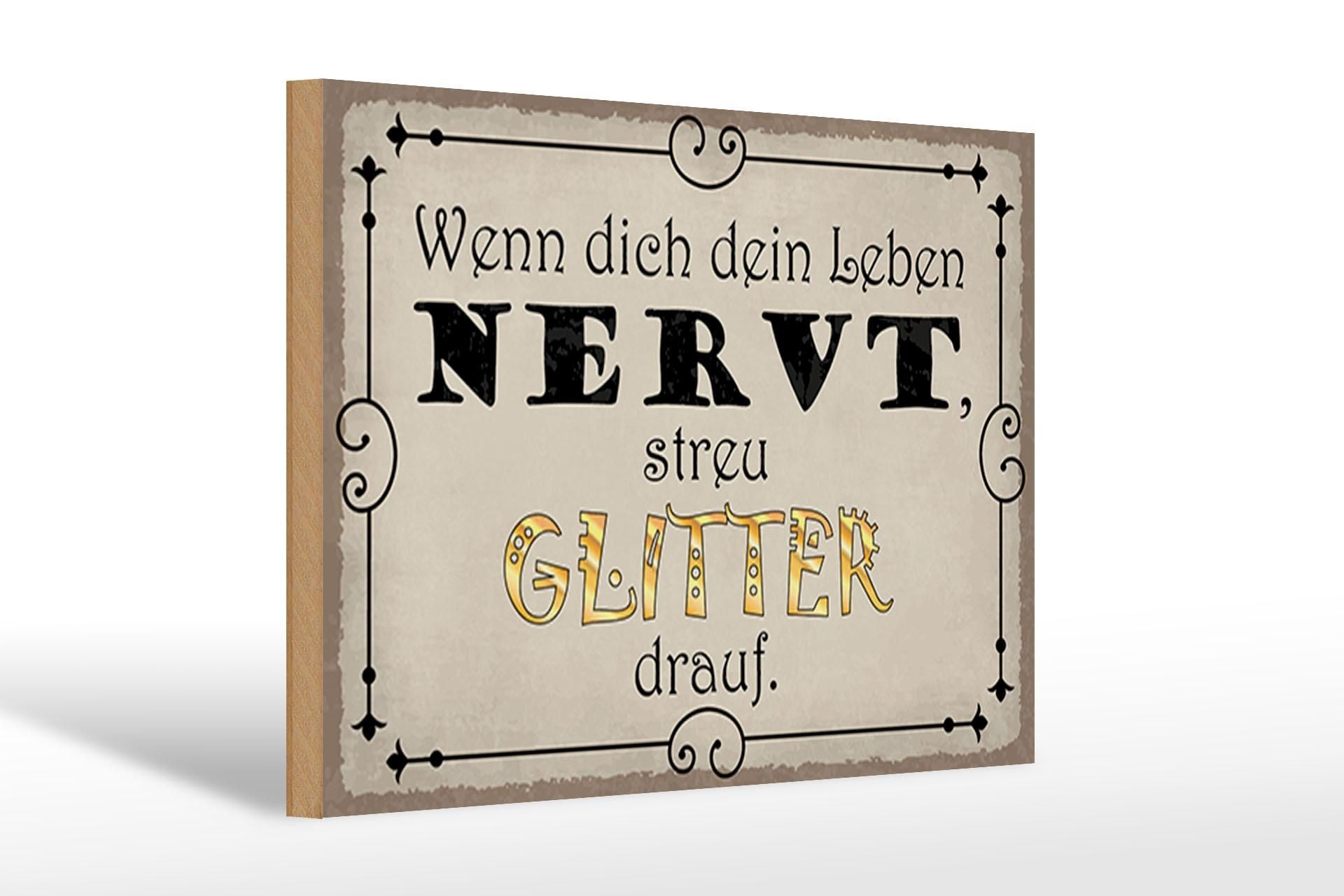 Holzschild Spruch 30x20cm wenn Leben nervt streu Glitter Deko Schild