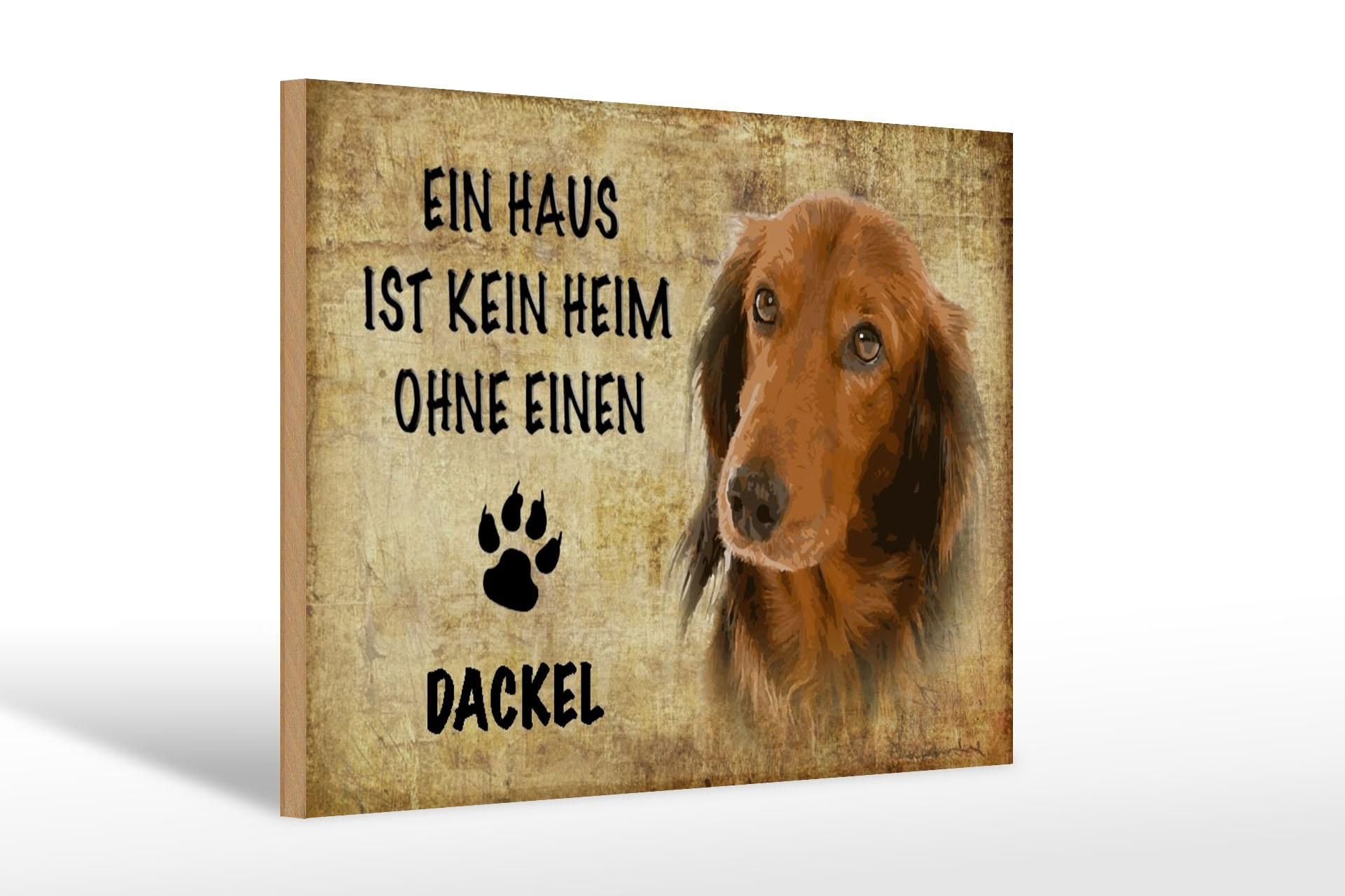 Holzschild Spruch 30x20cm Dackel Hund ohne kein Heim Holz Deko Schild
