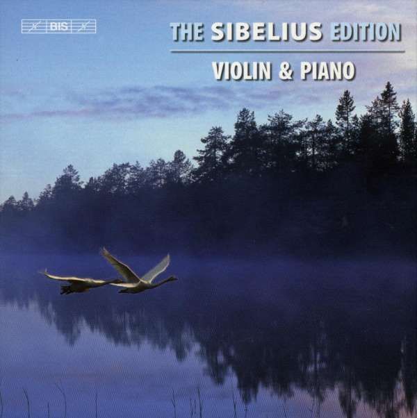 Jean Sibelius (1865-1957) - The Sibelius Edition Vol.6 - Werke für Violine & Klavier