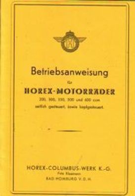 Betriebsanweisung Horex Motorräder Modelle 1936-37 200 , 300 , 350 , 500 und 600 ccm