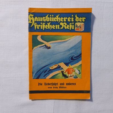 Kiosk Margarine Roman Heft Hausbücherei der frischen Resi, Die Ueberfahrt und anderes