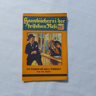 Kiosk Margarine Roman Heft Hausbücherei der frischen Resi, Der Leumund und andere ...