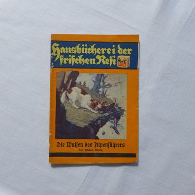 Kiosk Margarine Roman Heft Hausbücherei der frischen Resi Die Waisen des Alpenführers