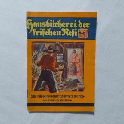 Margarine Heft Hausbücherei der frischen Resi, Ein wildgewordener Handwerksbursche