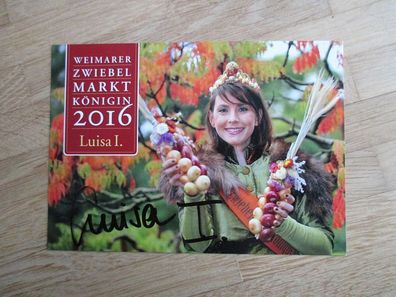 Weimarer Zwiebelmarktkönigin 2016 Luisa I. - handsigniertes Autogramm!!!