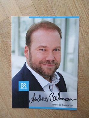 BR Fernsehmoderator Andreas Bachmann - handsigniertes Autogramm!!!