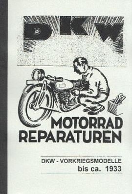 Motorrad Repararuren - DKW Vorkriegsmodelle bis 1933, E 206 / E 250 / E 300 / Z 500