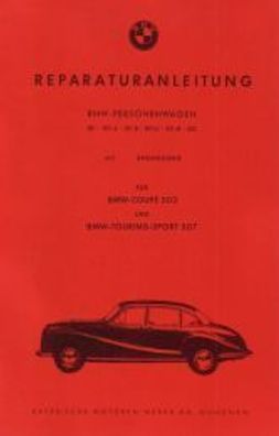 Reparaturanleitung BMW Personenwagen 501 - 501 A - 501 B - 501 /6 - 501 /8 - 502