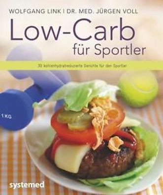 Low Carb für Sportler 30 kohlenhydratreduzierte Gerichte für den Sport