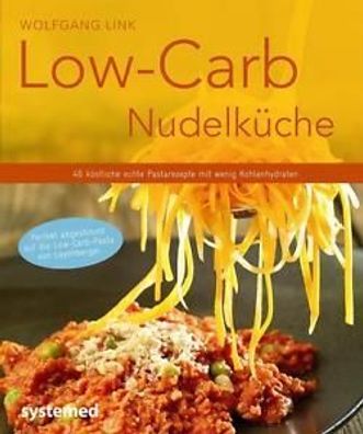 Low Carb Nudelküche von Wolfgang Link 30 Rezepte