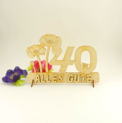 40 Zahl mit Mohnblume und Katze "Alles Gute" Geburtstag Geschenkidee aus Holz