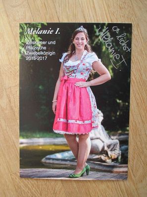 Zeiskamer und Pfälzische Zwiebelkönigin 2015-2017 Melanie I. - handsign. Autogramm!!!