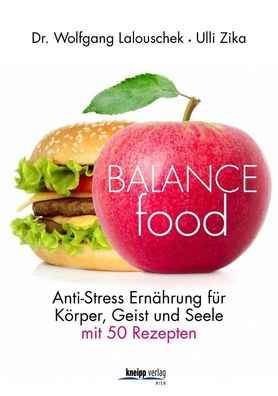 Balance Food Anti Stress Ernährung für Körper Geist und Seele Dr. Lalouschek