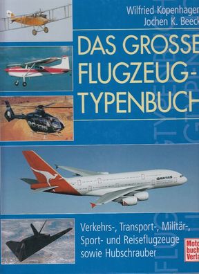 Das grosse Flugzeug Typenbuch, Verkehrs-, Transport-, Militär-, Sport u. Reise