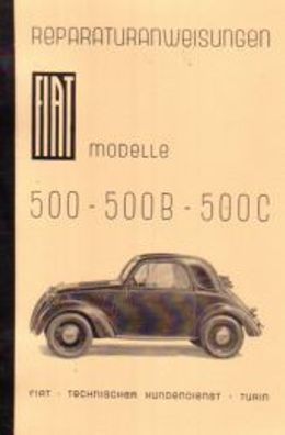 Reparaturanleitung Fiat 500,500 B ,500 C, Auto, Oldtimer, Klasssiker