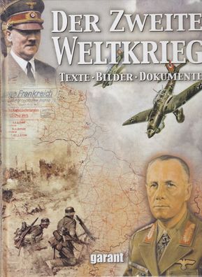 Der Zweite Weltkrieg - Texte - Bilder - Dokumente