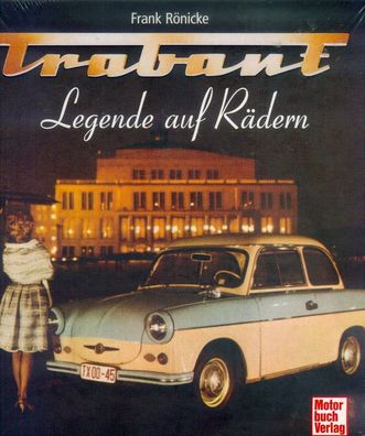 Trabant - Legende auf Rädern