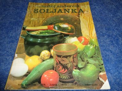 unter anderen Soljanka- Kochzeitschrift aus DDR Zeiten