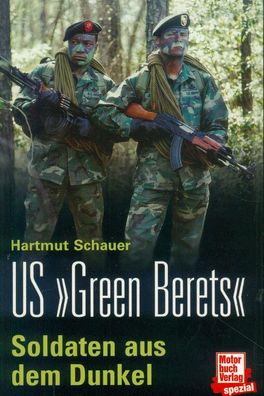 US Green Berets - Soldaten aus dem Dunkel