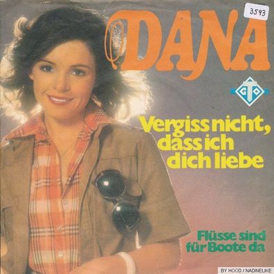 7" Vinyl Dana - Vergiss nicht dass ich Dich Liebe